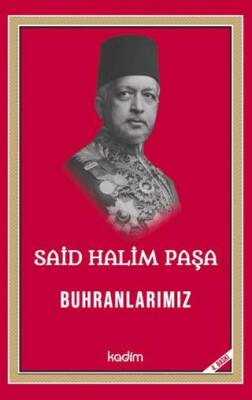 Said Halim Paşa - Buhranlarımız - 1