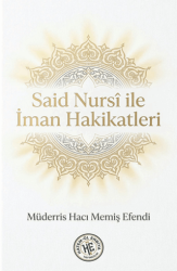 Said Nursi ile İman Hakikatleri - Hatem`ül Enbiya Yayıncılık
