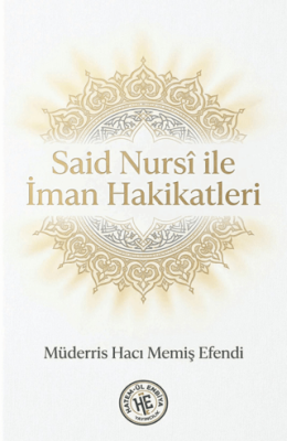 Said Nursi ile İman Hakikatleri - 1