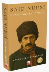 Said Nursi; İmanla Dirilen Anadolu - Kityay