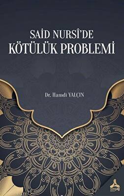 Said Nursi’de Kötülük Problemi - 1