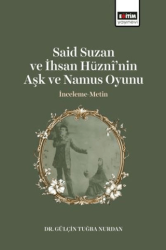 Said Suzan ve İhsan Hüzni’nin Aşk ve Namus Oyunu İnceleme-Metin - Eğitim Yayınevi - Bilimsel Eserler