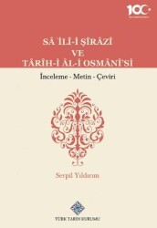 Sa`İli-İ Şirazi ve Tarih-i Al-i Osmani`si - Türk Tarih Kurumu Yayınları