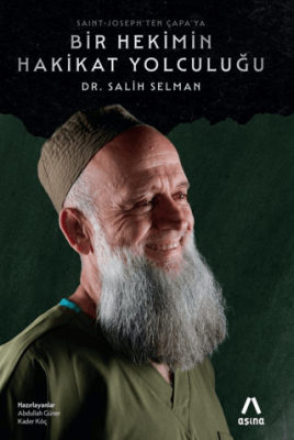 Saint-Joseph`ten Çapa`ya Bir Hekimin Hakikat Yolculuğu - 1