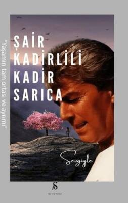 Şair Kadirlili Kadir Sarıca - 1