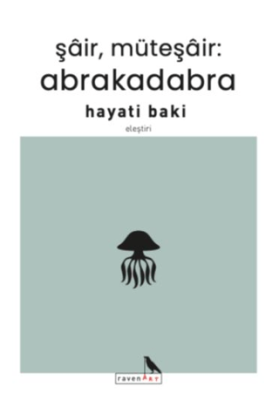 Şair, Müteşair: Abrakadabra - 1