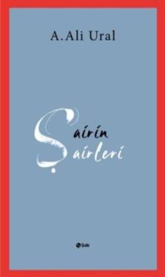 Şairin Şairleri - 1