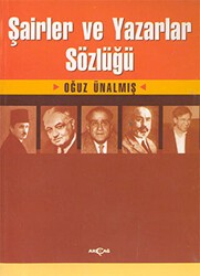 Şairler ve Yazarlar Sözlüğü - Akçağ Yayınları
