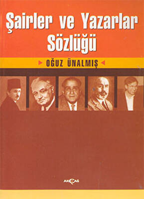 Şairler ve Yazarlar Sözlüğü - 1