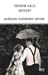 Şairler Yağmuru Sever - Gece Kitaplığı