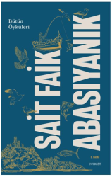 Sait Faik Abasıyanık Bütün Öyküleri - Everest Yayınları