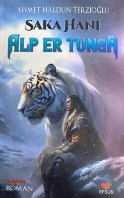 Saka Hanı Alp Er Tunga - 1