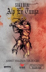 Saka Hanı Alp Er Tunga - Efsus Yayınları