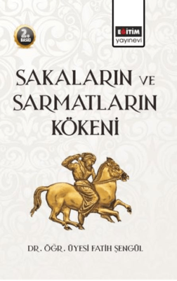Sakaların ve Sarmatların Kökeni - 1