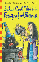 Sakar Cadı Vini`nin Fotoğraf Albümü - İş Bankası Kültür Yayınları
