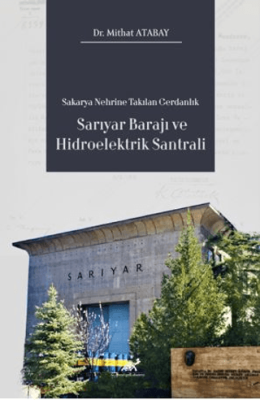 Sakarya Nehrine Takılan Gerdanlık Sarıyar Barajı ve Hidroelektrik Santrali - 1