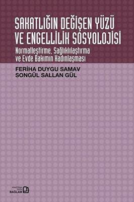 Sakatlığın Değişen Yüzü ve Engellilik Sosyolojisi - 1