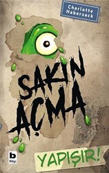 Sakın Açma Yapışır! - Bilgi Yayınevi