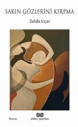 Sakın Gözlerini Kırpma - Alden Yayınları