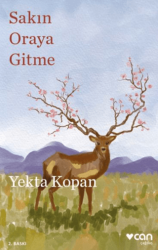 Sakın Oraya Gitme - Can Yayınları