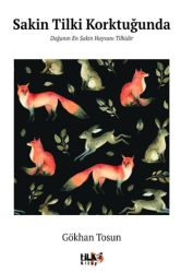Sakin Tilki Korktuğunda - Tilki Kitap