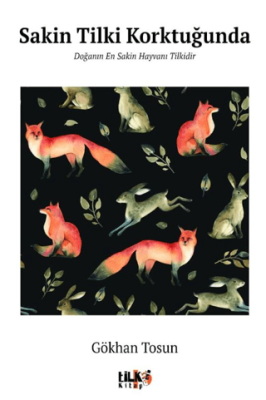 Sakin Tilki Korktuğunda - 1