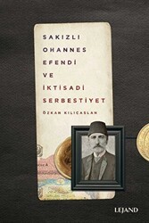 Sakızlı Ohannes Efendi ve İktisadi Serbestiyet - Lejand