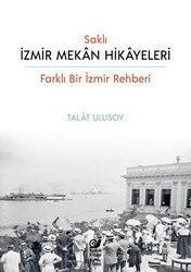 Saklı İzmir Mekan Hikayeleri - Sakin Kitap