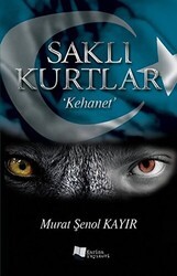 Saklı Kurtlar: Kehanet - Karina Yayınevi