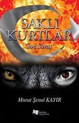 Saklı Kurtlar `Son Savaş` - Karina Yayınevi