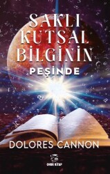 Saklı Kutsal Bilginin Peşinde - Onur Kitap
