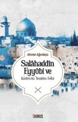 Salahaddin Eyyübi ve Kudüs`ün Yeniden Fethi - Duruş Yayınları