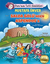 Salda Gölü`nden Aspendos`a - Duru`nun Tatil Günlükleri - 1