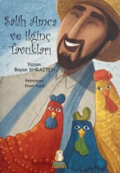 Salih Amca ve İlginç Tavukları - Bilgin Baykuş Yayınları