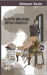 Salih’in Bir Anda Biten Hikayesi - Son Sayfa Yayınları