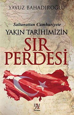 Saltanattan Cumhuriyet Yakın Tarihimizin Sır Perdesi - 1