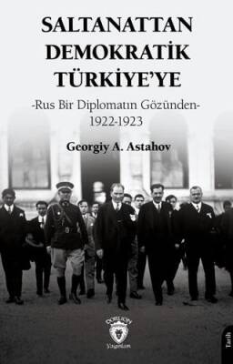 Saltanattan Demokratik Türkiye’ye - 1