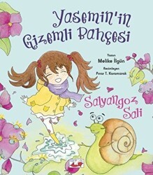 Salyangoz Sali - Yasemin’in Gizemli Bahçesi - Uçan Fil Yayınları