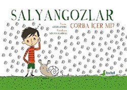 Salyangozlar Çorba İçer Mi? - Bulut Yayınları