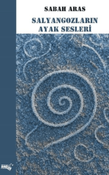 Salyangozların Ayak Sesleri - Sınırsız Kitap