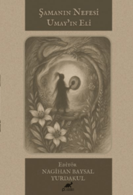 Şamanın Nefesi Umay`ın Eli - 1