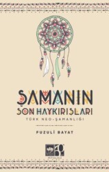 Şamanın Son Haykırışı - Ötüken Neşriyat