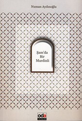 Şam’da Bir Mardinli - Oda Yayınları