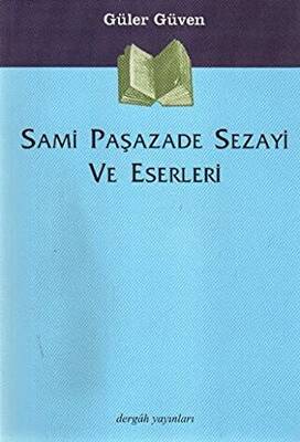 Sami Paşazade Sezayi ve Eserleri - 1
