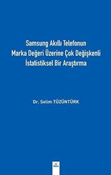 Samsung Akıllı Telefonun Marka Değeri Üzerine Çok Değişkenli İstatistiksel Bir Araştırma - Dora Basım Yayın