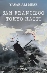 San Francisco Tokyo Hattı - Vova Yayınları