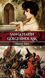 San Gotar`ın Gölgesinde Aşk - Dorlion Yayınları