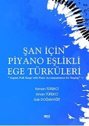 Şan için Piyano Eşlikli Ege Türküleri - Gece Kitaplığı