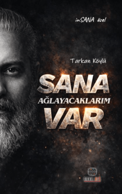 Sana Ağlayacaklarım Var - 1