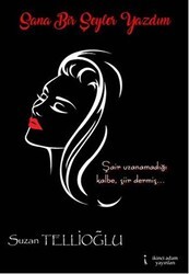 Sana Bir Şeyler Yazdım - İkinci Adam Yayınları